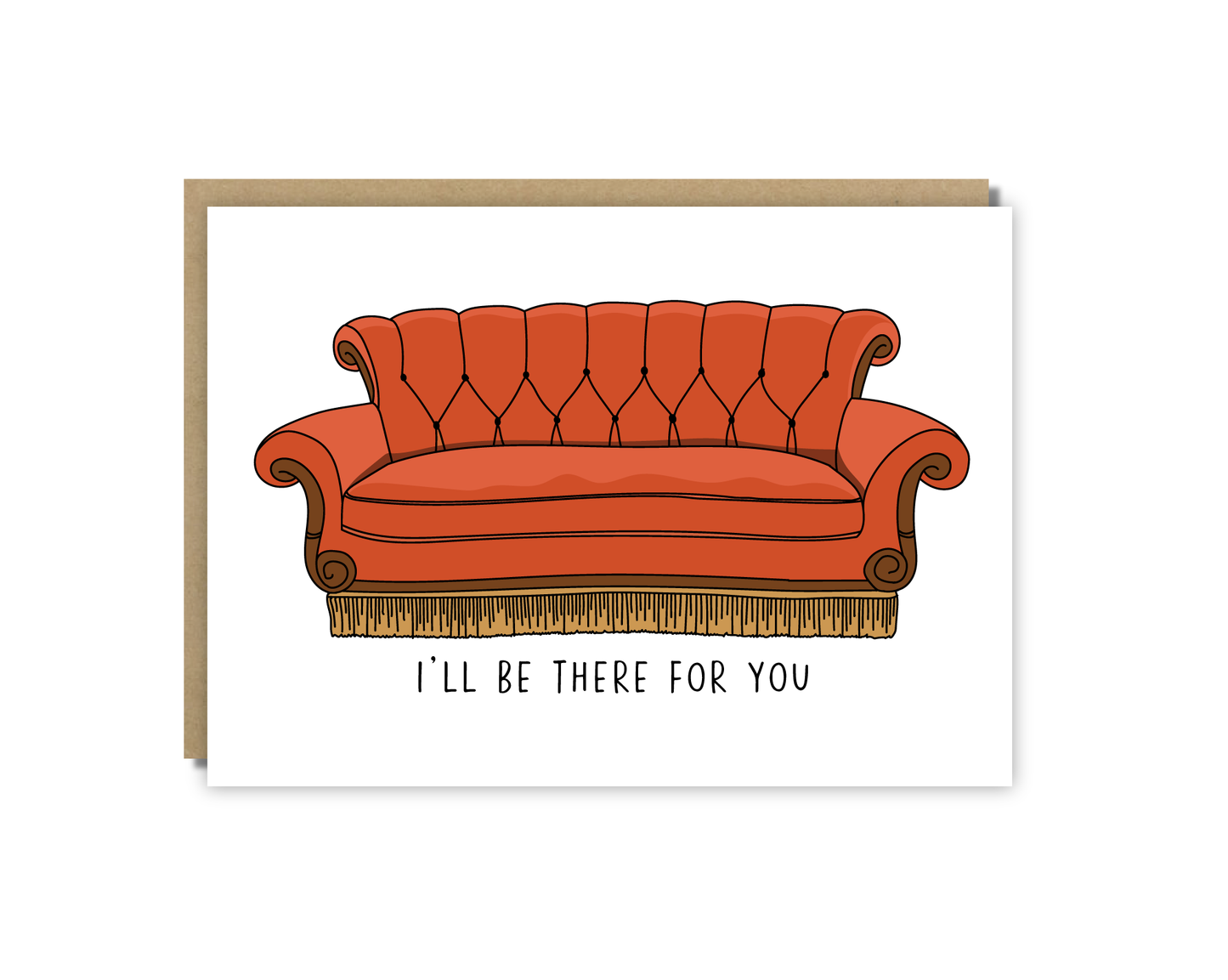 I'll Be There For You