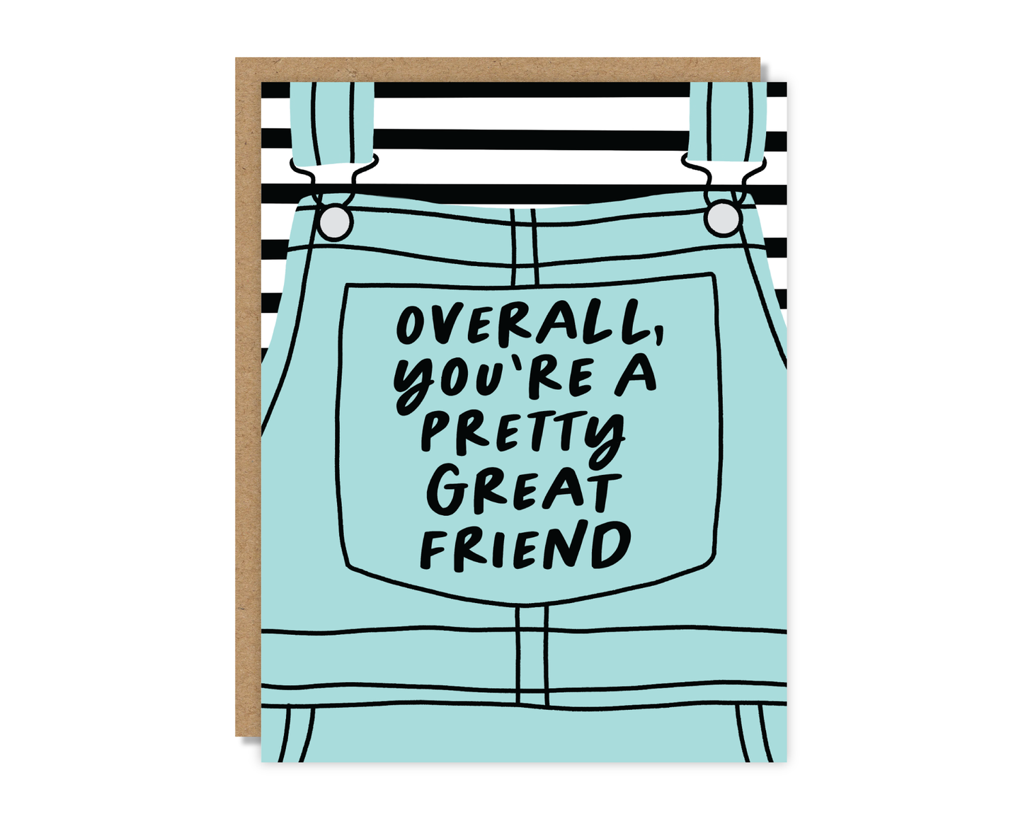 Overall, You're a Pretty Great Friend